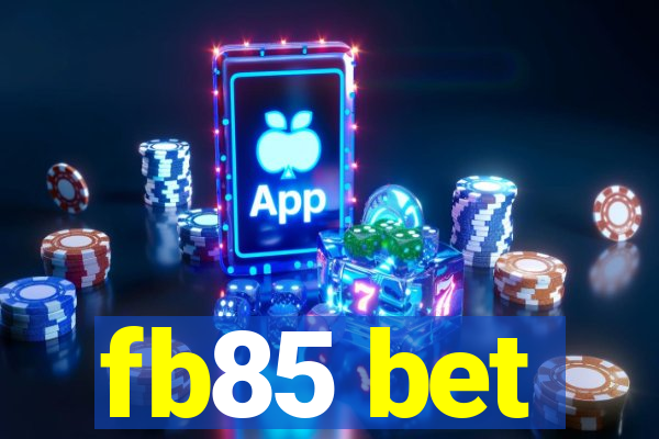 fb85 bet